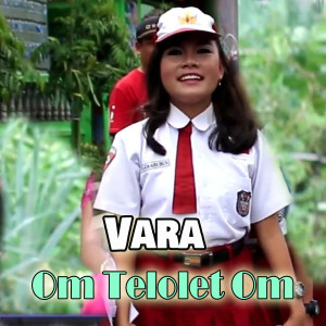 Dengarkan lagu Om Telolet Om nyanyian Vara dengan lirik