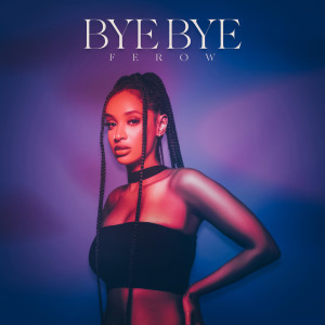 收听Ferow的Bye Bye To Nonsense (BBTN) (Stereo)歌词歌曲
