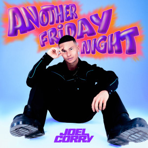 Joel Corry的專輯Another Friday Night (Explicit)