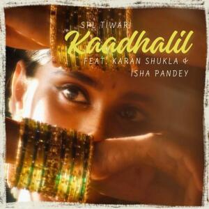 Album Kaadhalil (feat. Karan Shukla & Isha Pandey) from Spl Tiwari