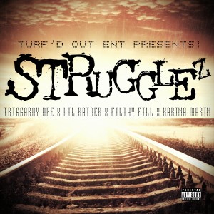 Filthy Fill的專輯Strugglez (feat. Lil Raider, Filthy Fill, Karina Marin)