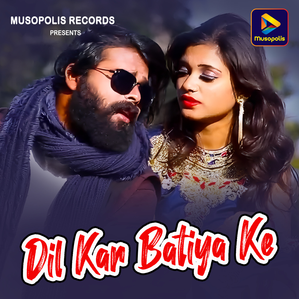 Dil Kar Batiya Ke