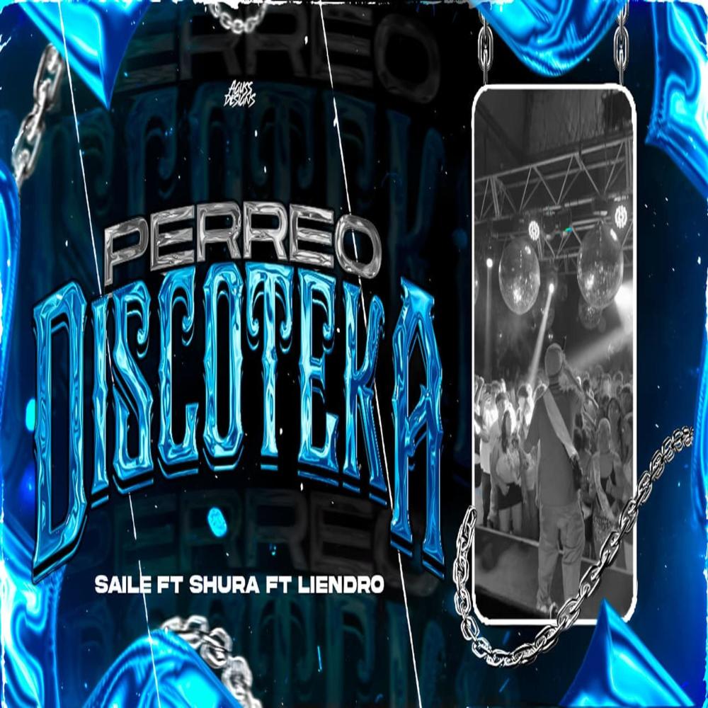 PERREO DISCOTEKA (feat. Saile & DJ Liendro)