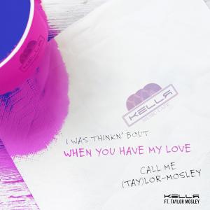 Taylor Mosley的專輯When You Have My Love