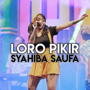 收聽Syahiba Saufa的Loro Pikir歌詞歌曲