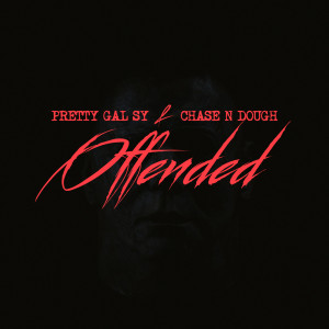 收聽Pretty Gal Sy的Offended (Explicit)歌詞歌曲