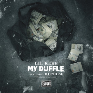ดาวน์โหลดและฟังเพลง My Duffle พร้อมเนื้อเพลงจาก Lil' Keke