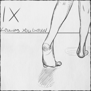 Album Leaving You Behind (Explicit) oleh IX