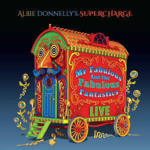 Albie Donnelly's Supercharge的專輯Mr Fabulous and The Fabulous Fantastics (Live)