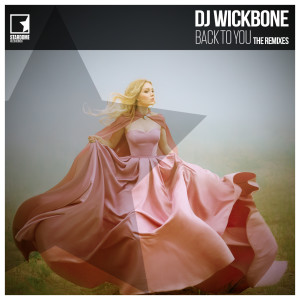 Album Back To You (The Remixes) from DJ Wickbone