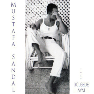 Album Gölgede Aynı from Mustafa Sandal