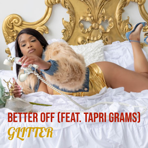 Album Better Off (Explicit) from Glitter