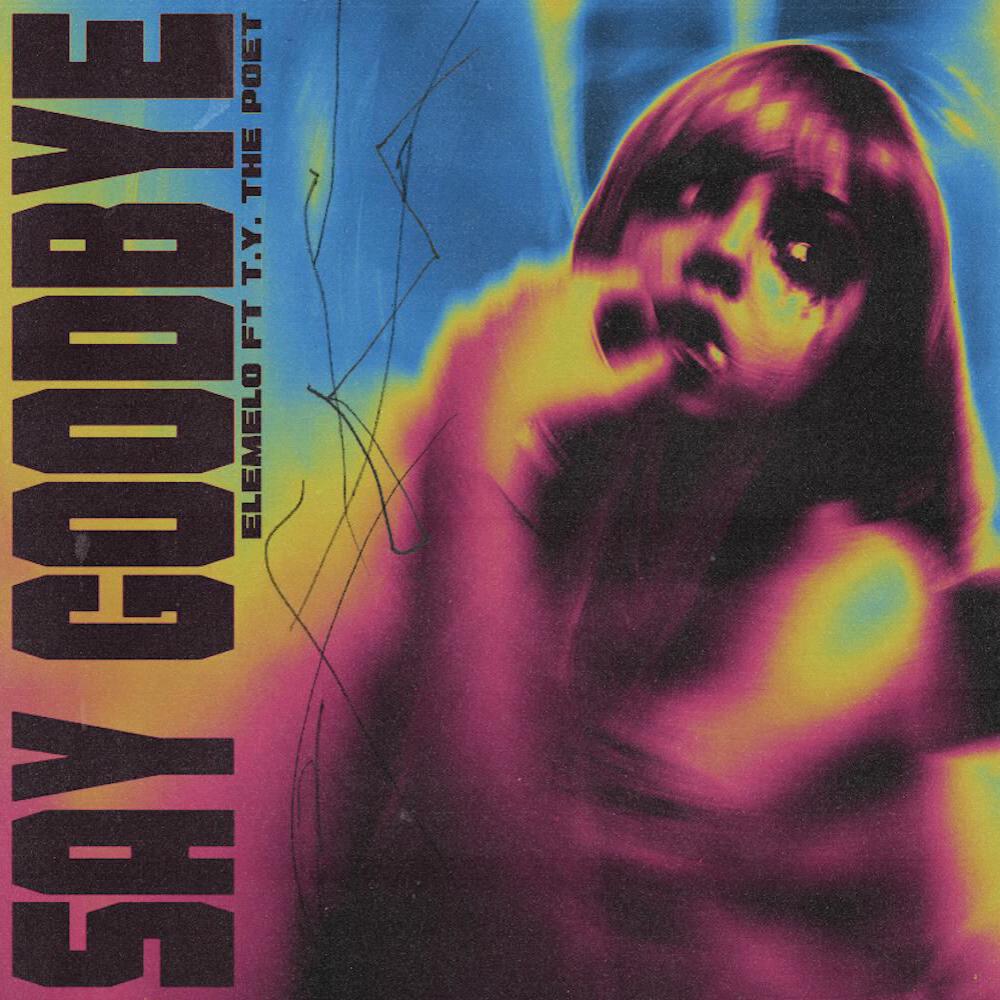 Say Goodbye (feat. T.Y. the Poet) (Explicit)