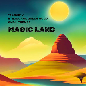 Listen to Magic Land song with lyrics from NTHAKOANA QUEEN MOSIA