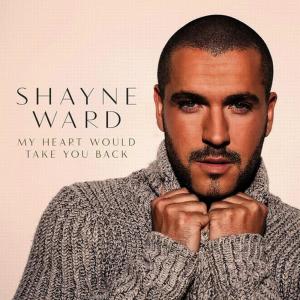 ดาวน์โหลดและฟังเพลง My Heart Would Take You Back พร้อมเนื้อเพลงจาก Shayne Ward