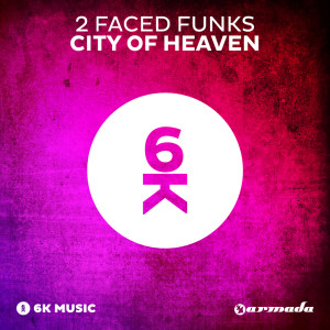 2 Faced Funks的專輯City Of Heaven