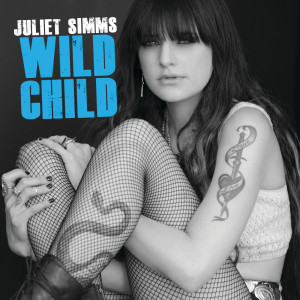 ดาวน์โหลดและฟังเพลง Wild Child พร้อมเนื้อเพลงจาก Juliet Simms