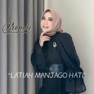Album Latiah Manjago Hati from Rayola
