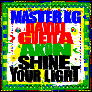 收聽Master KG的Shine Your Light (feat. Akon)歌詞歌曲