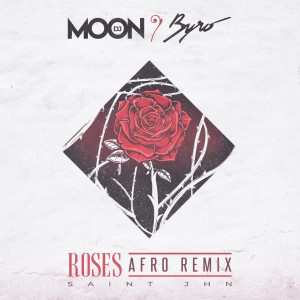 Listen to Roses (Afro Remix) (Explicit) (Afro Remix|Explicit) song with lyrics from DJ Moon