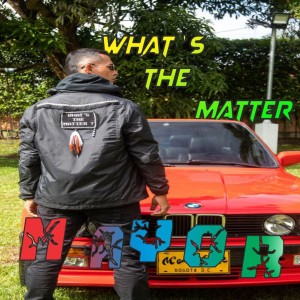 อัลบัม What´s the Matter ศิลปิน Mayor