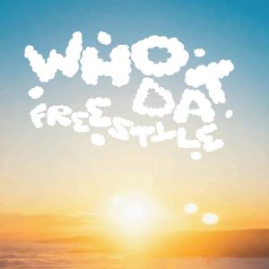 收聽Drise的Who dat (freestyle) (Explicit)歌詞歌曲