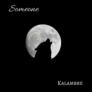 Listen to Someone song with lyrics from kalambre