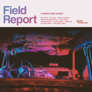 ดาวน์โหลดและฟังเพลง Everything I Need พร้อมเนื้อเพลงจาก Field Report