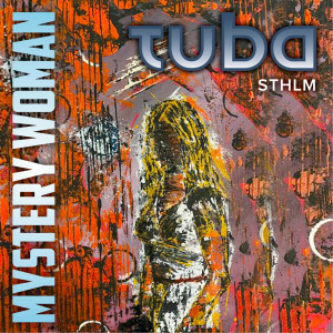 TUBA Stockholm的專輯Mystery Woman