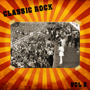 Album Classic Rock, Vol. 5 from Various