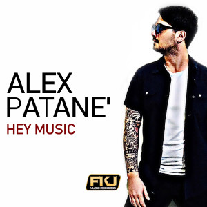 收聽Alex Patane'的Hey Music (No Vox Mix)歌詞歌曲