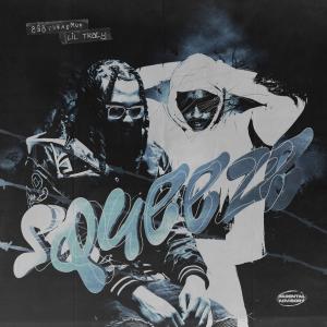 Lil Tracy的專輯Squeeze (Explicit)