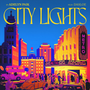 ดาวน์โหลดและฟังเพลง City Lights พร้อมเนื้อเพลงจาก Adelyn Paik