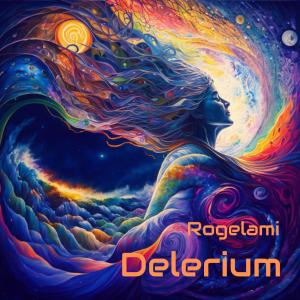 Rogelami的專輯Delerium