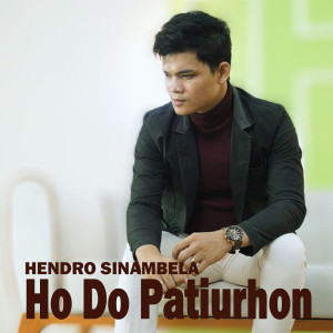 HENDRO SINAMBELA的專輯HO DO PATIURHON