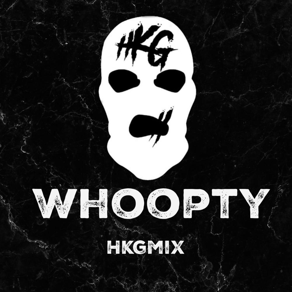 Whoopty (feat. Whitto & TommyD) (HKGmix|Explicit)