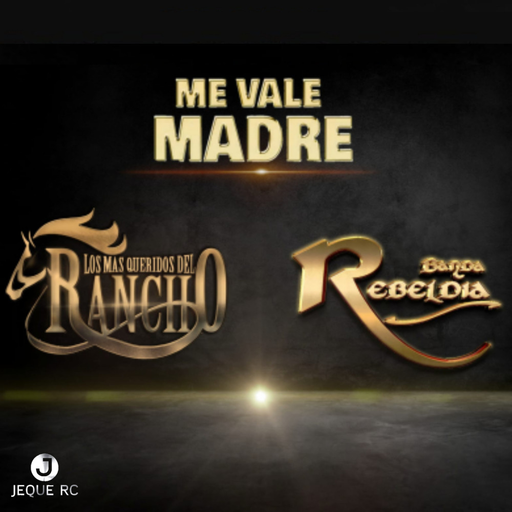 Me Vale Madre