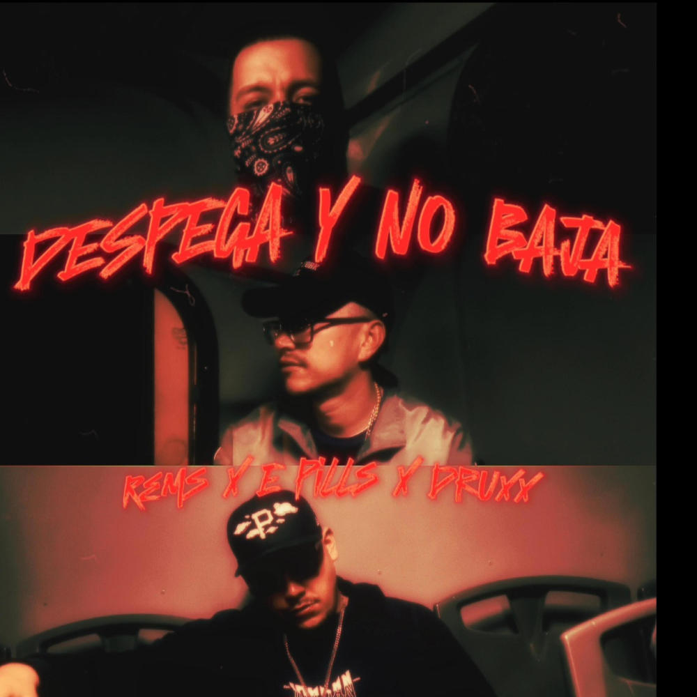 DESPEGA Y NO BAJA (feat. E pills & Druxx) (Explicit)
