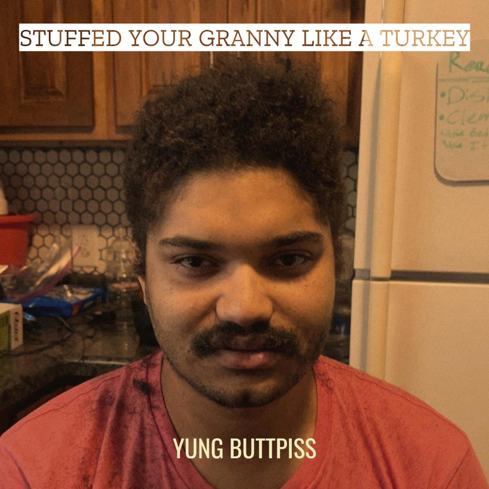 Stuffed Your Granny Like a Turkey (Explicit)