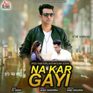 Album Na Kar Gayi from Jassi Dhaliwal