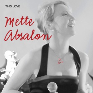 收聽Mette Absalon的This Love歌詞歌曲