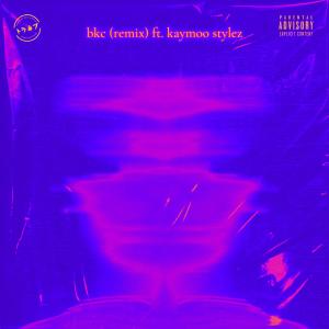 Album BKC Remix (feat. Kaymoo Stylez) (Explicit) oleh Donny B