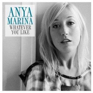 ดาวน์โหลดและฟังเพลง Whatever You Like (Single Version) พร้อมเนื้อเพลงจาก Anya Marina