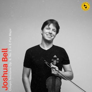Listen to Nocturne Op. 9, No. 2 in E-Flat Major song with lyrics from Joshua Bell