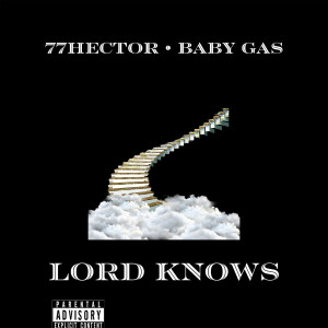 Listen to Lord Knows (Explicit) song with lyrics from 77hector