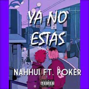 Listen to Ya No Estás (Explicit) song with lyrics from Nahhui