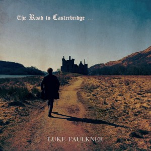 Album The Road to Casterbridge from Luke Faulkner