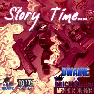 ดาวน์โหลดและฟังเพลง Story Time (Explicit) พร้อมเนื้อเพลงจาก Dwaine