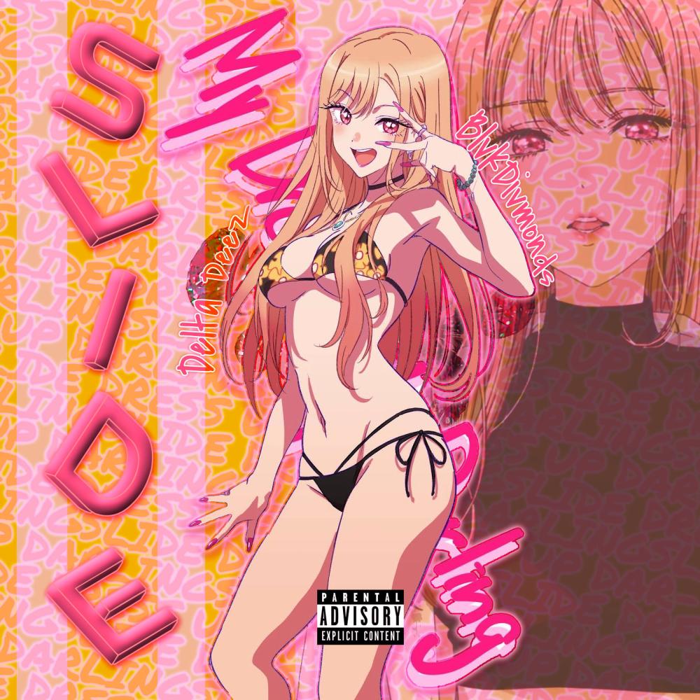 SLIDE! (Dress Up) (feat. Delta Deez) (Explicit)