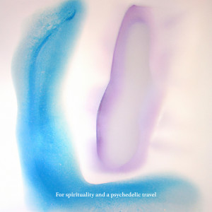 Album For Spirituality and a Psychedelic Travel from 